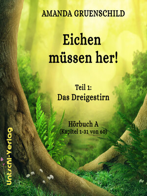 cover image of Eichen müssen her! Teil 1